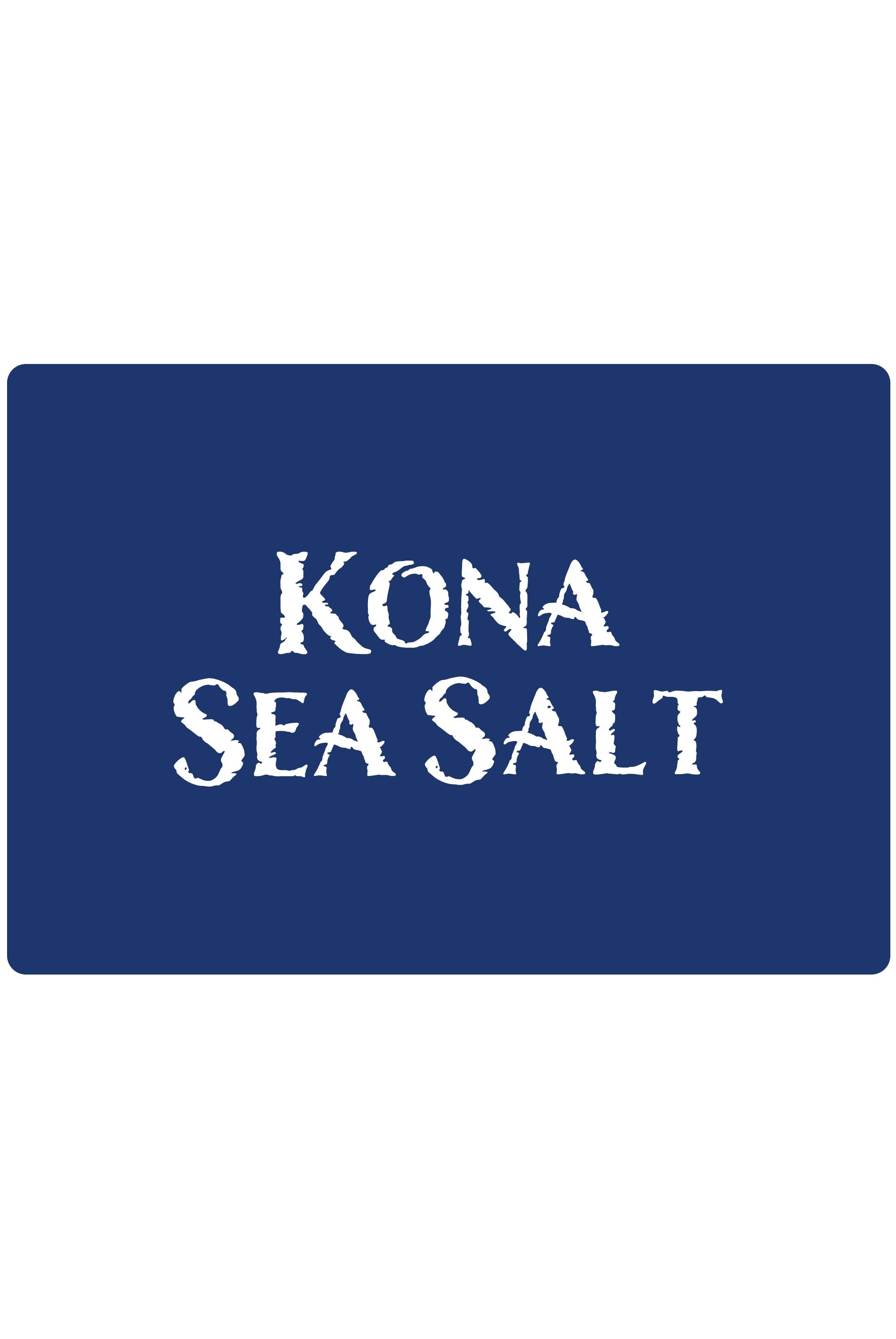 Kona Sea Salt Gift Card